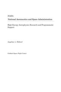 High Energy Astrophysics Research and Programmatic Support
