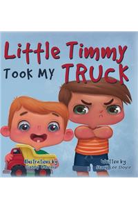 Little Timmy Took My Truck