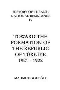 Toward The Formation Of The Republic of Türkiye