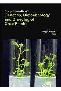 ENCYCLOPAEDIA OF GENETICS, BIOTECHNOLOGY AND BREEDING OF CROP PLANTS , 3 VOL SET