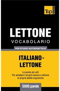 Vocabolario Italiano-Lettone per studio autodidattico - 5000 parole