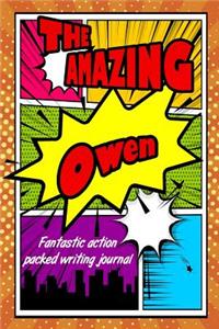 The Amazing Owen Fantastic Action Packed Writing Journal