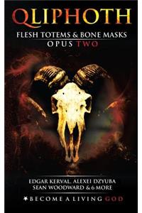 Flesh Totems & Bone Masks