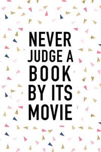 Never Judge a Book by It's Movie