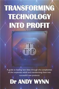 Transforming Technology into Profit