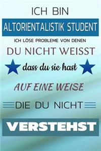 Ich Bin Altorientalisitik Student Ich Löse Probleme Von Denen Du Nicht Weißt Dass Du Sie Hast - Auf Eine Weise Die Du Nicht Verstehst