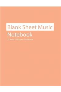 Blank Sheet Music Notebook 12 Staves 100 Pages Cantaloupe