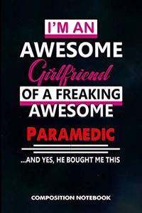 I Am an Awesome Girlfriend of a Freaking Awesome Paramedic and Yes He Bought Me This