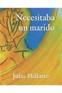 Necesitaba Un Marido