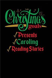 Christmas Goals Presents Caroling Reading Stories
