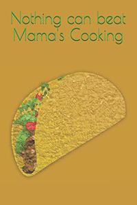 Nothing Can Beat Mama's Cooking