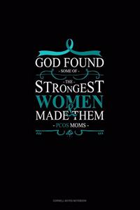 God Found Some of the Strongest Women and Made Them Pcos Moms