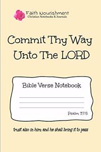 Commit Thy Way Unto the Lord