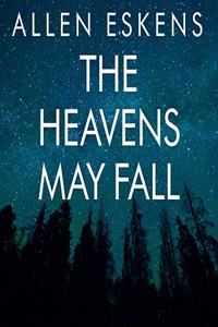 Heavens May Fall