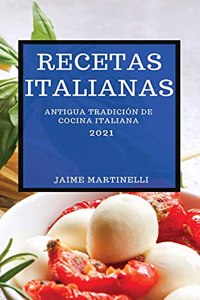 Recetas Italianas 2021 (Italian Cookbook 2021 Spanish Edition)