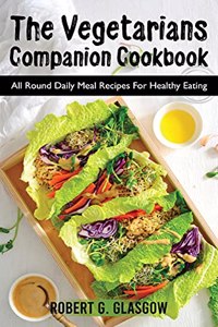 The Vegetarians Companion Cookbook