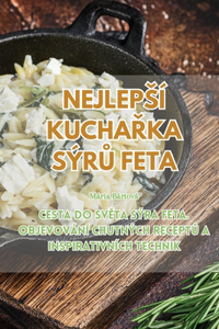 Nejlepsí Kucha&#344;ka Sýr&#366; Feta