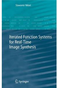 Iterated Function Systems for Real-Time Image Synthesis