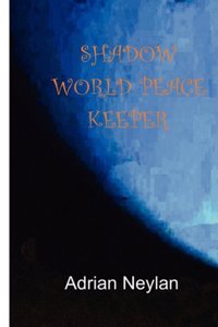 Shadow World Peace Keeper