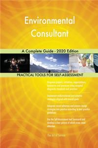 Environmental Consultant A Complete Guide - 2020 Edition