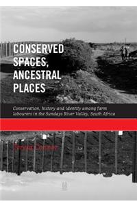 Conserved Spaces, Ancestral Places