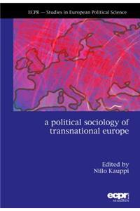 Political Sociology of Transnational Europe