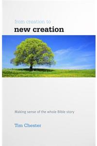 From Creation to New Creation