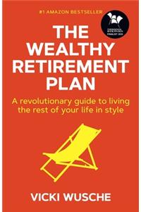 The Wealthy Retirement Plan