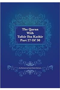 The Quran With Tafsir Ibn Kathir: Az Zariyat 031 to Al Hadid 029: 27