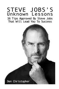 Steve Jobs's Unknown Lessons