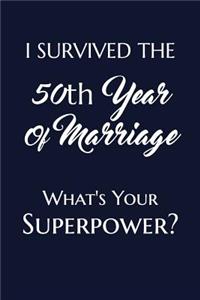 I Survived The 50th Year Of Marriage What's Your Superpower?
