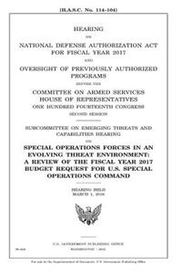 Hearing on National Defense Authorization Act for Fiscal Year 2017 and oversight of previously authorized programs before the Committee on Armed Services, House of Representatives, One Hundred Fourteenth Congress, second session