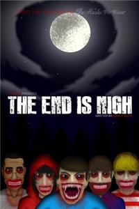 The End is Nigh