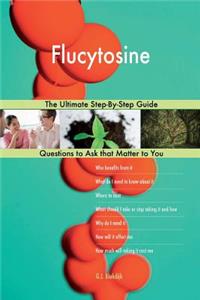 Flucytosine; The Ultimate Step-By-Step Guide