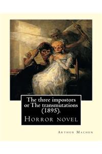 The three impostors or The transmutations (1895). By