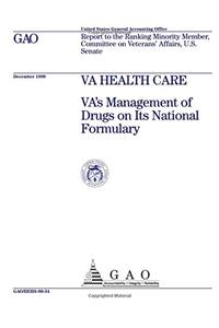 Va Health Care: Vas Management of Drugs on Its National Formulary