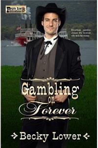 Gambling on Forever