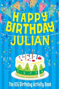 Happy Birthday Julian - The Big Birthday Activity Book