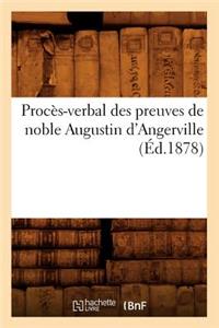 Procès-Verbal Des Preuves de Noble Augustin d'Angerville (Éd.1878)