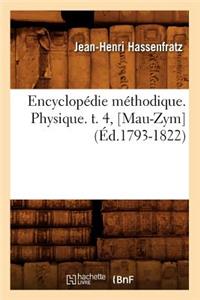 Encyclopédie Méthodique. Physique. T. 4, [Mau-Zym] (Éd.1793-1822)