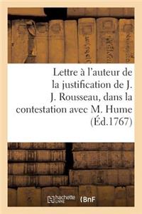 Lettre À l'Auteur de la Justification de J. J. Rousseau, Dans La Contestation Survenue Avec M. Hume