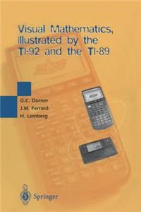Visual Mathematics, Illustrated by the Ti-92 and the Ti-89