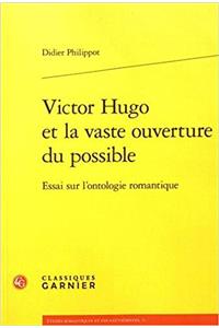 Victor Hugo et la vaste ouverture du possible