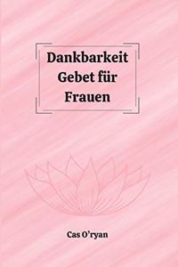 Dankbarkeit Gebet für Frauen