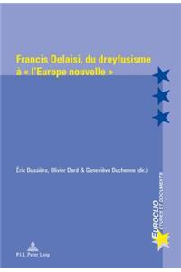 Francis Delaisi, Du Dreyfusisme À « l'Europe Nouvelle »