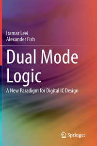 Dual Mode Logic