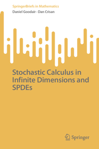 Stochastic Calculus in Infinite Dimensions and Spdes