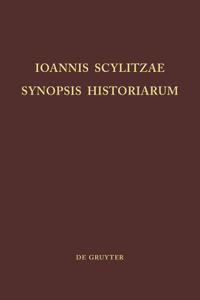 Ioannis Scylitzae, Synopsis Historiarum