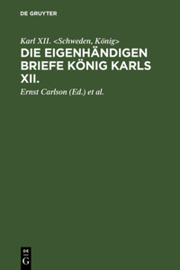 eigenhändigen Briefe König Karls XII.