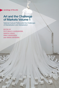 Art and the Challenge of Markets Volume 1